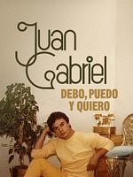 imagen de Juan Gabriel: Debo, Puedo y Quiero