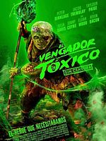 Cartel de El vengador tóxico