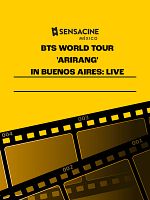 Cartel de BTS WORLD TOUR 'ARIRANG' IN BUENOS AIRES: LIVE