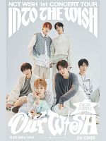 Cartel de NCT WISH 1st CONCERT TOUR 'INTO THE WISH : Our WISH' ENCORE in CINEMAS