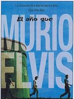 Cartel de El año que murió Elvis