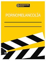 Cartel de Pornomelancolía