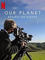 Cartel de Our Planet: Behind the Scenes