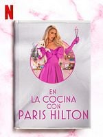 imagen de 'En la cocina con Paris Hilton' - Tráiler oficial subtitulado- Netflix