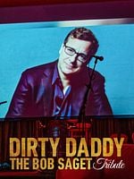 Cartel de Dirty Daddy: The Bob Saget Tribute