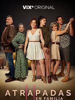 Cartel de Atrapadas en Familia