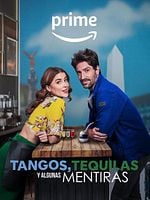 Cartel de Tangos, tequilas, y algunas mentiras