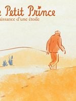 Cartel de Le petit prince : Naissance d'une étoile