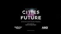 imagen de 'Cities Of The Future' - Tráiler Oficial