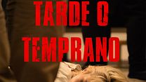 imagen de Primer Tráiler Oficial de 'Tarde o temprano'