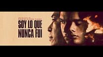imagen de Primer Tráiler Oficial de 'Soy lo que nunca fui'