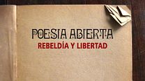 imagen de 'Poesía abierta, rebeldía y libertad' - Tráiler Oficial