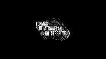 imagen de 'Formas de atravesar un territorio' - Tráiler Oficial