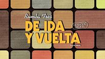 imagen de Rumba Tres. De ida y vuelta Tráiler 