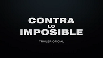 imagen de 'Contra lo imposible' - Primer tráiler oficial subtitulado