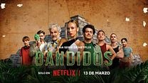imagen de 'Bandidos' - Tráiler oficial - Netflix