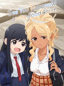See You Tomorrow at the Food Court