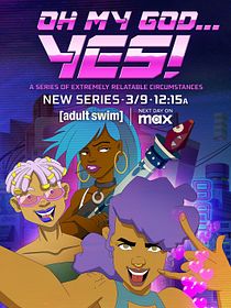 Oh My God...Yes! Una Serie de Circunstancias Extremadamente Comunes