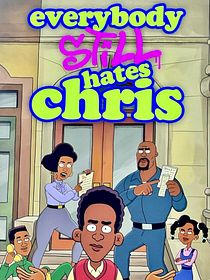 Everybody Still Hates Chris