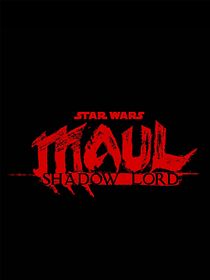 Star Wars: Maul - Shadow Lord