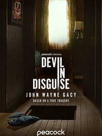 Devil In Disguise: John Wayne Gacy