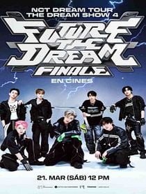 2026 NCT DREAM TOUR <THE DREAM SHOW 4 : FUTURE THE DREAM> FINALE in Cinemas