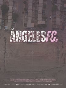 imagen de Primer Tráiler Oficial de 'Ángeles FC'