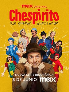Cartel de Chespirito: Sin querer queriendo Temporada 1