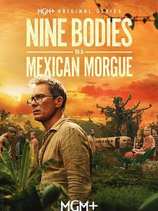 Cartel de Nine Bodies in a Mexican Morgue Temporada 1