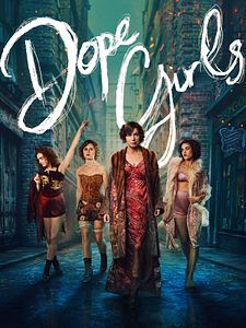 Cartel de Dope Girls Temporada 1