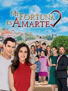 Cartel de Mi Fortuna es Amarte Temporada 1