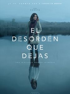 Cartel de El desorden que dejas Temporada 1