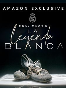 Cartel de Real Madrid, la leyenda blanca Temporada 1