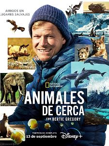 Cartel de Animales de cerca con Bertie Gregory Temporada 1