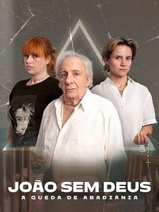 Cartel de João sem Deus: A Queda de Abadiânia Temporada 1