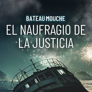 Foto Bateau Mouche: El Naufragio de la Justicia