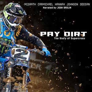 Foto Pay Dirt: The Story of Supercross