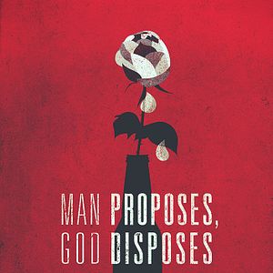 Foto Hombre propone, Dios dispone