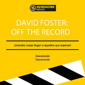 Foto David Foster: Off the Record