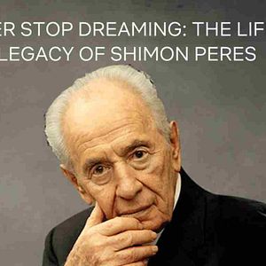 Foto Never Stop Dreaming: The Life and Legacy of Shimon Peres