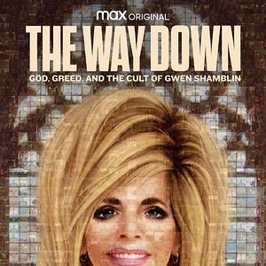 Foto The Way Down: God, Greed, and the Cult of Gwen Shamblin
