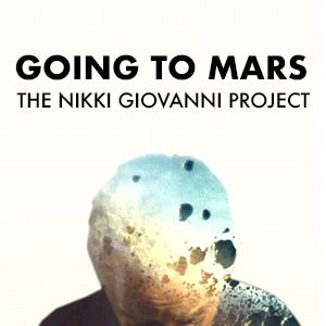 Foto Going To Mars: The Nikki Giovanni Project