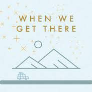 Foto When We Get There