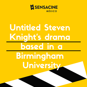 Foto Untitled Steven Knight‘s drama based in a Birmingham University
