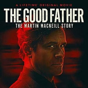 Foto The Good Father: The Martin MacNeill Story