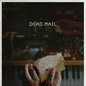 Dead Mail - Película 2024 - SensaCine.com.mx