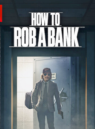 Cartel de  Cómo robar un banco