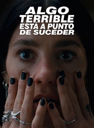 Cartel de Algo terrible está a punto de suceder