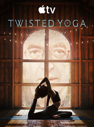 Cartel de Twisted Yoga: La secta del silencio