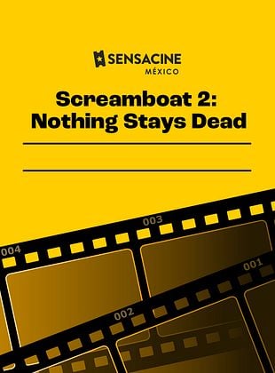 Cartel de Screamboat 2: Nothing Stays Dead